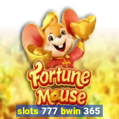 slots 777 bwin 365
